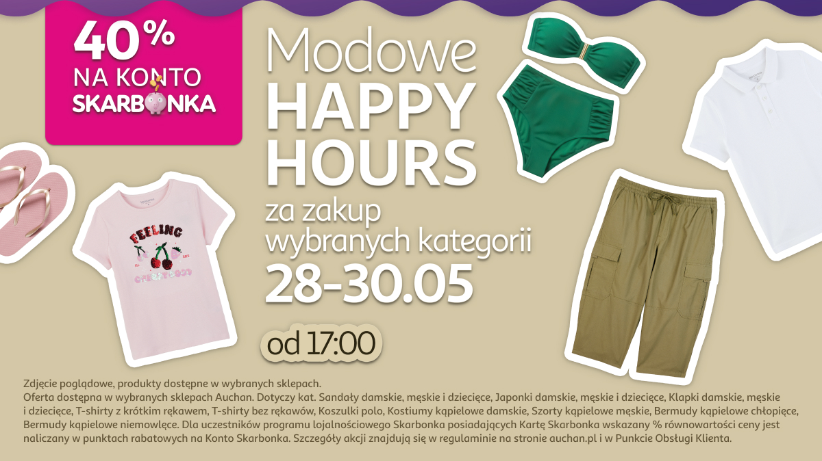40% na konto Skarbonka. Modowe Happy Hours za zakup wybranych kategorii 28-30.05 od 17:00
